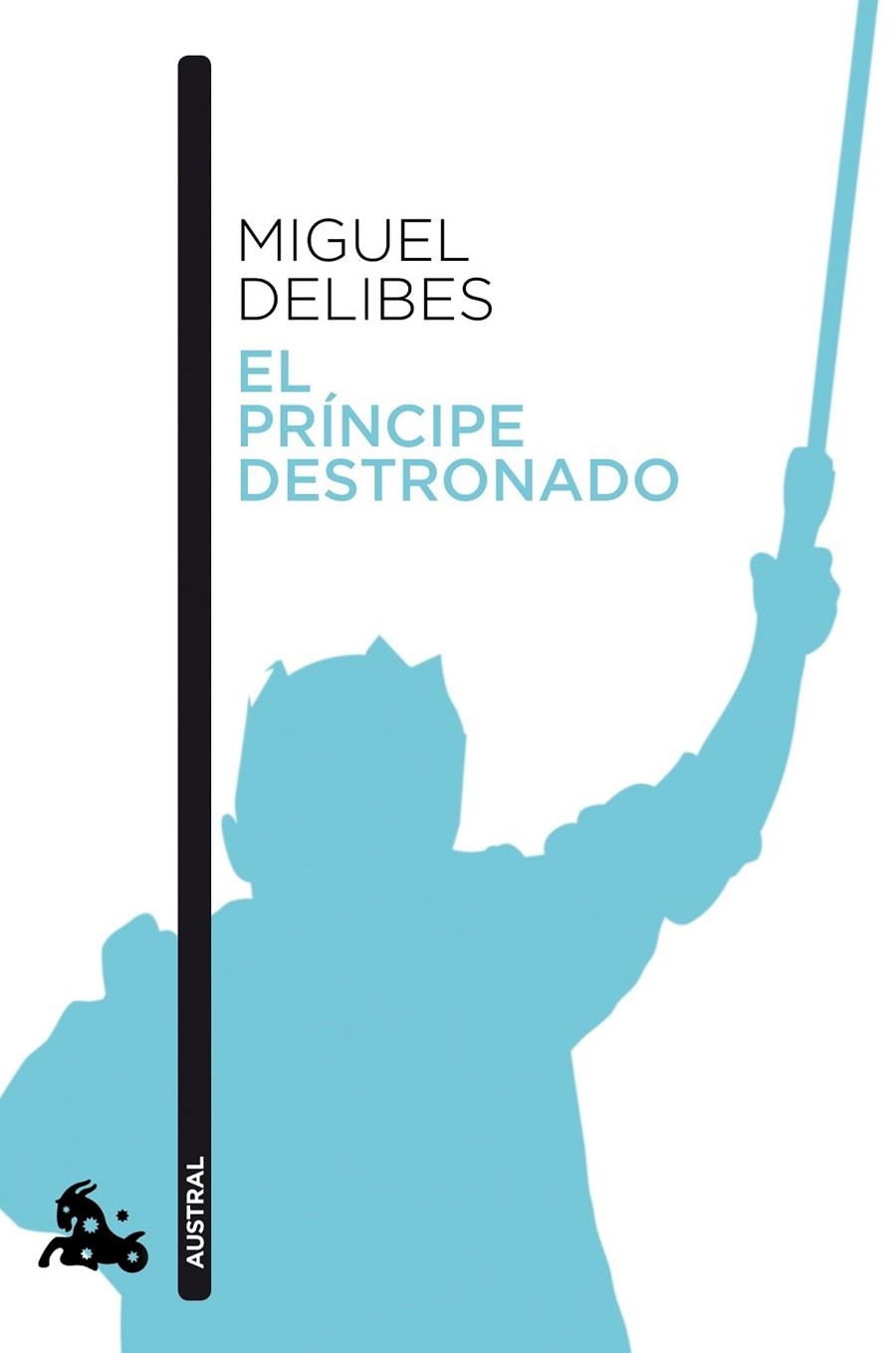 PRÍNCIPE DESTRONADO, EL (BOLSILLO) | 9788423353538 | DELIBES, MIGUEL | Llibreria La Gralla | Llibreria online de Granollers