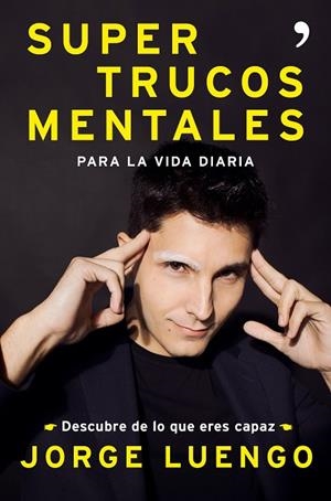 SUPERTRUCOS  MENTALES PARA LA VIDA DIARIA | 9788499986562 | LUENGO, JORGE | Llibreria La Gralla | Librería online de Granollers