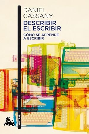 DESCRIBIR EL ESCRIBIR (BOLSILLO) | 9788408184249 | CASSANY, DANIEL | Llibreria La Gralla | Librería online de Granollers