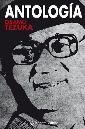 ANTOLOGÍA OSAMU TEZUKA | 9788491467823 | TEZUKA, OSAMU | Llibreria La Gralla | Llibreria online de Granollers