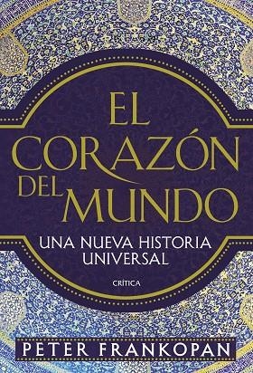 CORAZÓN DEL MUNDO, EL | 9788498929867 | FRANKOPAN, PETER | Llibreria La Gralla | Llibreria online de Granollers