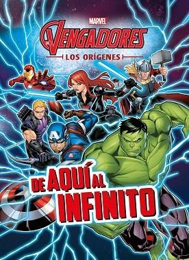 VENGADORES. LOS ORÍGENES. DE AQUÍ AL INFINITO | 9788416914197 | MARVEL | Llibreria La Gralla | Librería online de Granollers