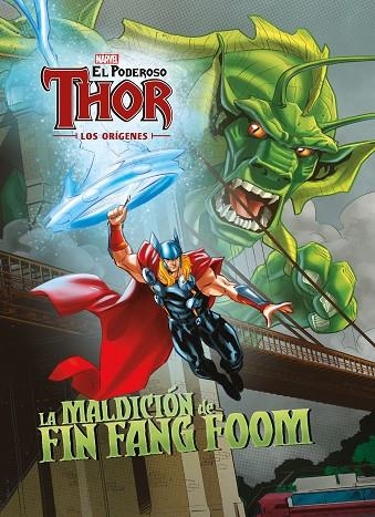 PODEROSO THOR. LOS ORÍGENES. LA MALDICIÓN DE FIN FANG FOOM | 9788416914203 | MARVEL | Llibreria La Gralla | Librería online de Granollers