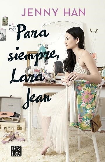 PARA SIEMPRE, LARA JEAN | 9788408185291 | HAN, JENNY | Llibreria La Gralla | Llibreria online de Granollers