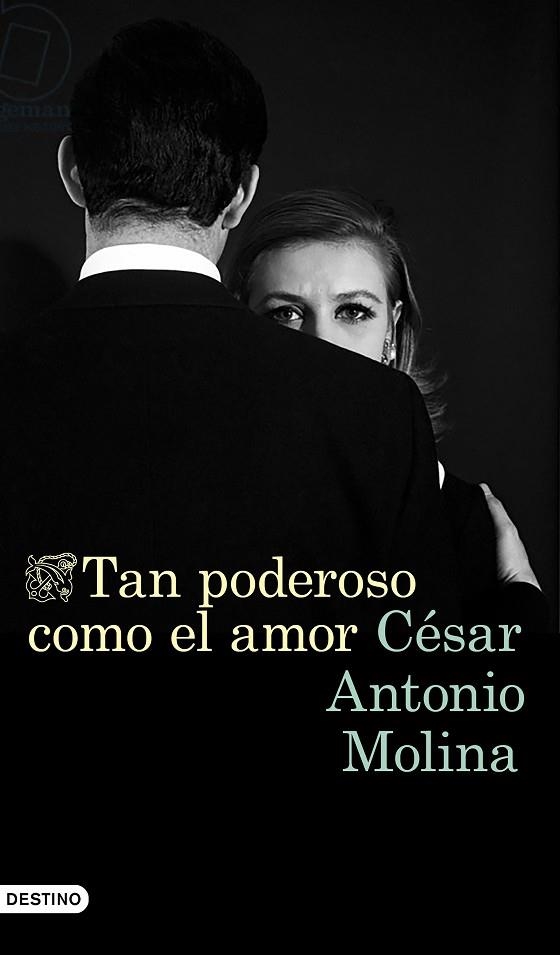 TAN PODEROSO COMO EL AMOR | 9788423353651 | MOLINA, CÉSAR ANTONIO | Llibreria La Gralla | Librería online de Granollers