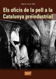 OFICIS DE LA PELL A LA CATALUNYA PREINDUSTRIAL, ELS | 9788423208388 | TORRAS, JOSEP M. | Llibreria La Gralla | Librería online de Granollers
