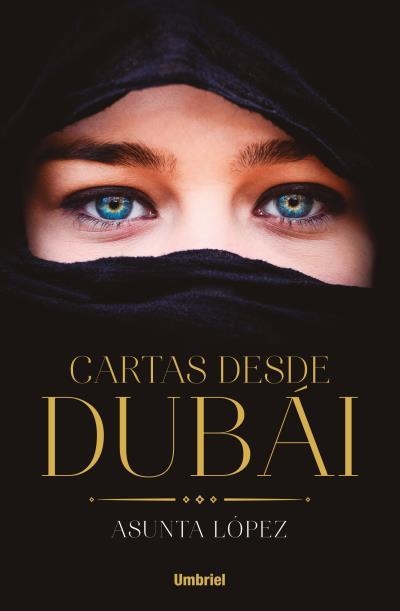 CARTAS DESDE DUBÁI | 9788416517022 | LOPEZ, ASUNTA | Llibreria La Gralla | Librería online de Granollers