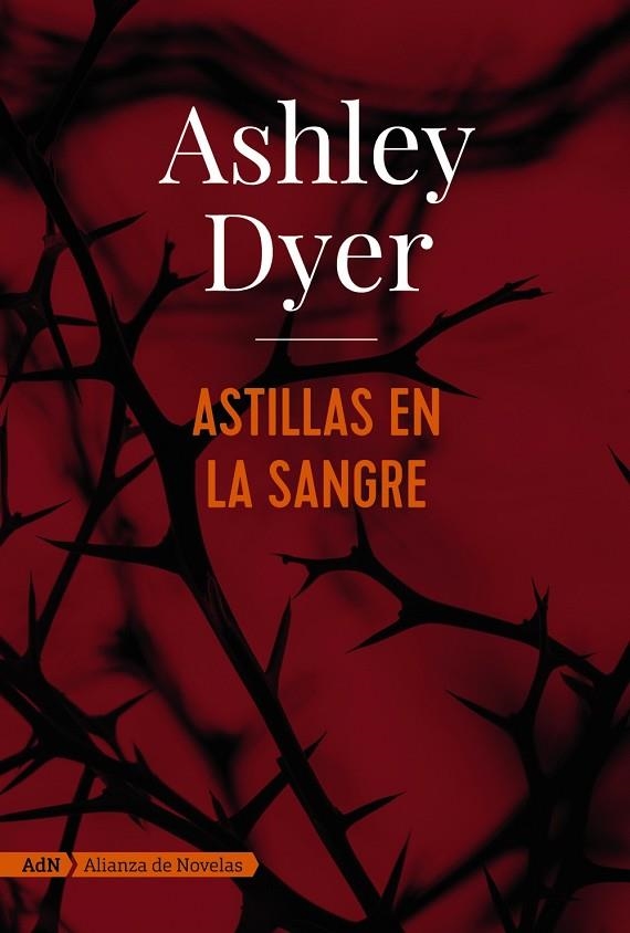 ASTILLAS EN LA SANGRE | 9788491810834 | DYER, ASHLEY | Llibreria La Gralla | Librería online de Granollers