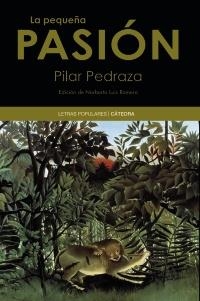 PEQUEÑA PASIÓN, LA | 9788437628929 | PEDRAZA, PILAR | Llibreria La Gralla | Librería online de Granollers