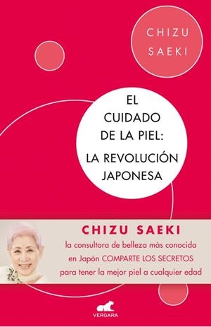 CUIDADO DE LA PIEL, EL. LA REVOLUCIÓN JAPONESA | 9788416076307 | SAEKI, CHIZU | Llibreria La Gralla | Llibreria online de Granollers