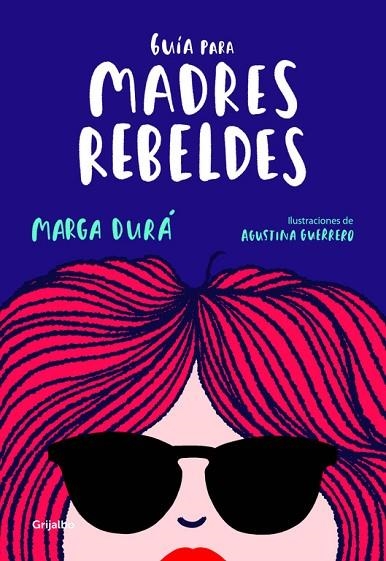 GUÍA PARA MADRES REBELDES | 9788416895717 | DURA, MARGA | Llibreria La Gralla | Llibreria online de Granollers