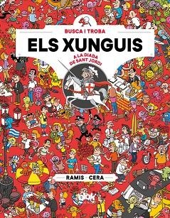 XUNGUIS A LA DIADA DE SANT JORDI, ELS | 9788416712892 | RAMIS / CERA | Llibreria La Gralla | Librería online de Granollers