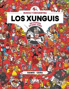 XUNGUIS EN LA DIADA DE SANT JORDI, LOS | 9788416712908 | RAMIS / CERA | Llibreria La Gralla | Llibreria online de Granollers