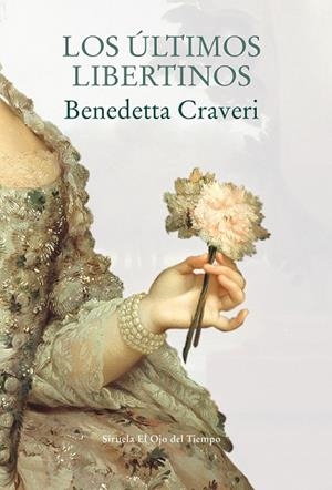ULTIMOS LIBERTINOS, LOS | 9788417308797 | CRAVERI, BENEDETTA | Llibreria La Gralla | Llibreria online de Granollers