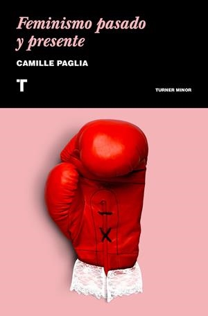 FEMINISMO PASADO Y PRESENTE | 9788417141523 | PAGLIA, CAMILLE | Llibreria La Gralla | Librería online de Granollers