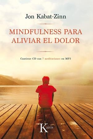 MINDFULNESS PARA ALIVIAR EL DOLOR | 9788499886282 | KABAT-ZINN, JON | Llibreria La Gralla | Librería online de Granollers