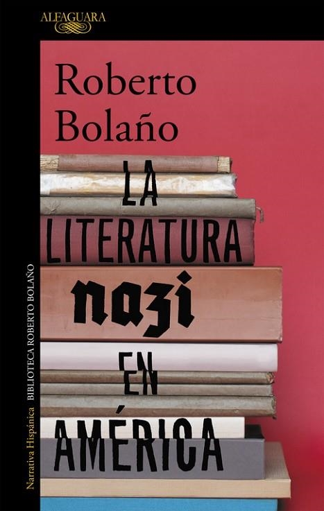 LITERATURA NAZI EN AMÉRICA, LA | 9788420431574 | BOLAÑO, ROBERTO | Llibreria La Gralla | Llibreria online de Granollers