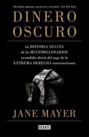 DINERO OSCURO | 9788499928319 | MAYER, JANE | Llibreria La Gralla | Librería online de Granollers