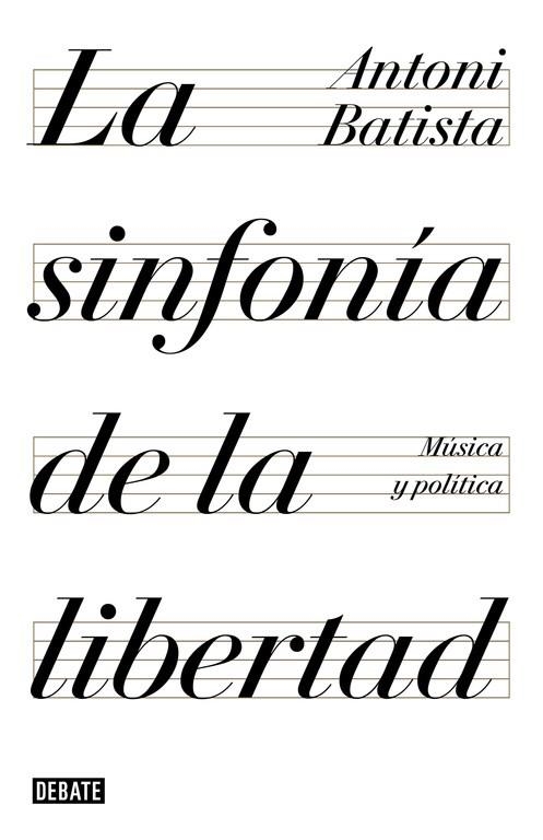 SINFONIA DE LA LIBERTAD, LA | 9788499928425 | BATISTA, ANTONI | Llibreria La Gralla | Llibreria online de Granollers