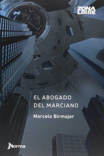 ABOGADO DEL MARCIANO, EL  | 9789875455313 | BIRMAJER, MARCELO | Llibreria La Gralla | Llibreria online de Granollers