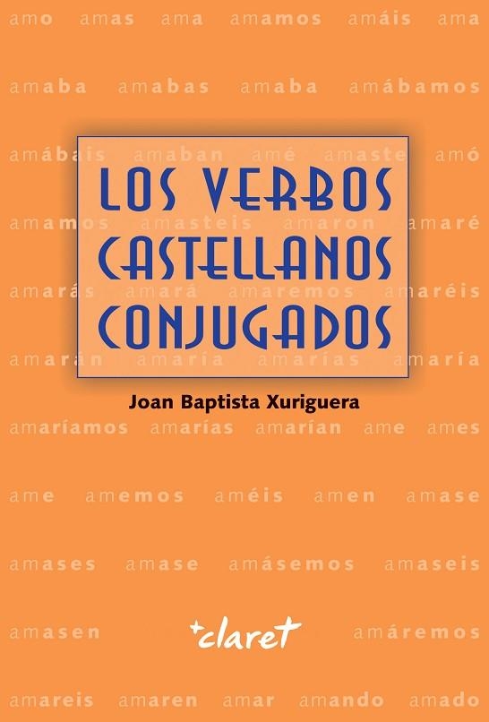 VERBOS CASTELLANOS CONJUGADOS, LOS | 9788491361299 | XURRIGUERA PARRAMONA, JOAN BAPTISTA | Llibreria La Gralla | Llibreria online de Granollers