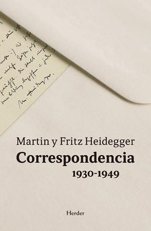 CORRESPONDENCIA 1930-1949. MARTIN Y FRITZ HEIDEGGER | 9788425438837 | HEIDEGGER, MARTIN/HEIDEGGER, FRITZ | Llibreria La Gralla | Librería online de Granollers