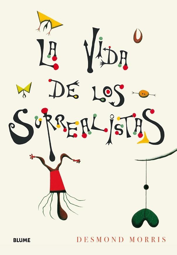 VIDA DE LOS SURREALISTAS, LA | 9788417254568 | MORRIS, DESMOND | Llibreria La Gralla | Llibreria online de Granollers