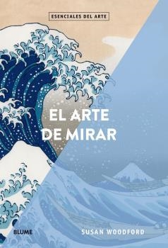 ARTE DE MIRAR, EL | 9788417254353 | WOODFORD, SUSAN | Llibreria La Gralla | Librería online de Granollers