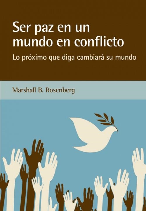 SER PAZ EN UN MUNDO EN CONFLICTO | 9788415053842 | ROSENBERG, MARSHALL B. | Llibreria La Gralla | Llibreria online de Granollers