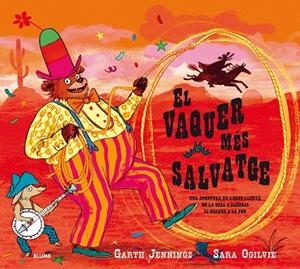 VAQUER MÉS SALVATGE, EL | 9788417254049 | JENNINGS, GARTH/OGILVIE, SARA | Llibreria La Gralla | Llibreria online de Granollers