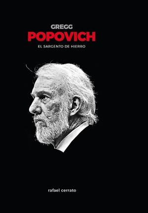 GREGG POPOVICH EL SARGENTO DE HIERRO | 9788415448310 | CERRATO, RAFAEL | Llibreria La Gralla | Librería online de Granollers
