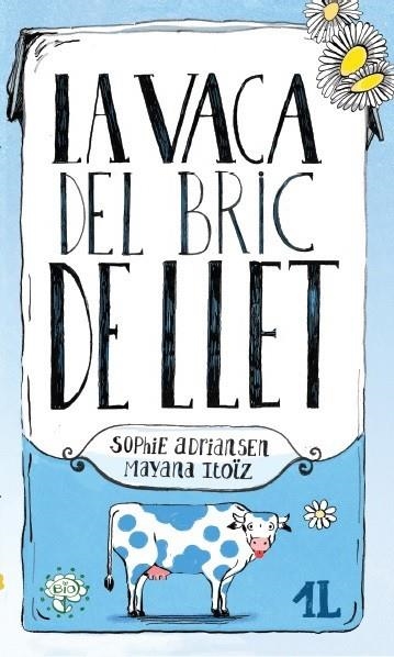 VACA DEL BRIC DE LLET, LA | 9788416490448 | ADRIANSEN, SOPHIE | Llibreria La Gralla | Librería online de Granollers