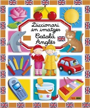 DICCIONARI EN IMATGES CATALA ANGLES | 9788491672104 | VV.AA | Llibreria La Gralla | Librería online de Granollers