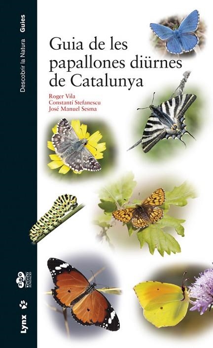GUIA DE LES PAPALLONES DIÜRNES | 9788416728060 | VILA, ROGER; STEFANESCU, C ; SESMA, J.M. | Llibreria La Gralla | Librería online de Granollers