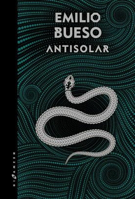 ANTISOLAR | 9788416035960 | BUESO, EMILIO | Llibreria La Gralla | Librería online de Granollers