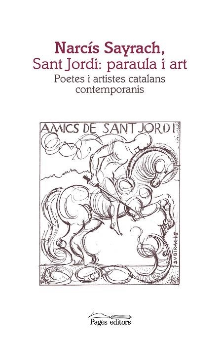 NARCÍS SAYRACH, SANT JORDI  PARAULA I ART | 9788499759708 | VARIOS AUTORES | Llibreria La Gralla | Llibreria online de Granollers