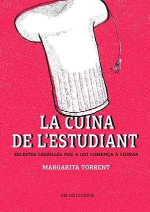 CUINA DE L'ESTUDIANT, LA | 9788494781186 | TORRENT, MARGARITA / GIRALT, NÚRIA | Llibreria La Gralla | Llibreria online de Granollers
