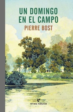 UN DOMINGO EN EL CAMPO | 9788416544585 | BOST, PIERRE | Llibreria La Gralla | Librería online de Granollers