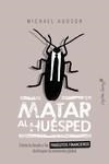 MATAR AL HUESPED | 9788494808647 | HUDSON, MICHAEL | Llibreria La Gralla | Librería online de Granollers