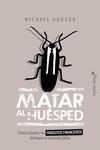 MATAR AL HUESPED | 9788494808647 | HUDSON, MICHAEL | Llibreria La Gralla | Llibreria online de Granollers