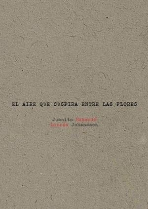 AIRE QUE SUSPIRA ENTRE LAS FLORES, EL | 9788494487446 | MAKANDÉ, JUANITO | Llibreria La Gralla | Llibreria online de Granollers
