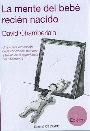 MENTE DEL BEBÉ RECIÉN NACIDO, LA | 9788494101618 | CHAMBERLAIN, DAVID | Llibreria La Gralla | Librería online de Granollers