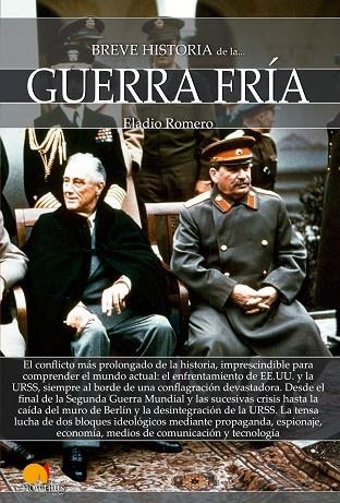 BREVE HISTORIA DE LA GUERRA FRÍA | 9788499679495 | ROMERO GARCÍA, ELADIO | Llibreria La Gralla | Llibreria online de Granollers