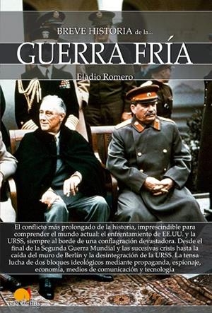 BREVE HISTORIA DE LA GUERRA FRÍA | 9788499679495 | ROMERO GARCÍA, ELADIO | Llibreria La Gralla | Librería online de Granollers