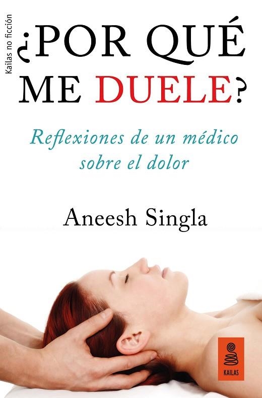 ¿POR QUÉ ME DUELE? | 9788417248079 | SINGLA, ANEESH | Llibreria La Gralla | Llibreria online de Granollers