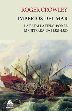 IMPERIOS DEL MAR | 9788416222704 | CROWLEY, ROGER | Llibreria La Gralla | Librería online de Granollers
