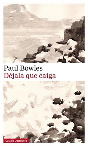 DÉJALA QUE CAIGA | 9788417355364 | BOWLES, PAUL | Llibreria La Gralla | Librería online de Granollers