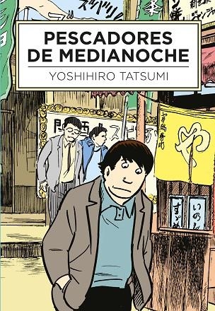 PESCADORES DE MEDIANOCHE | 9788416529506 | TATSUMI, YOSHIHIRO | Llibreria La Gralla | Librería online de Granollers