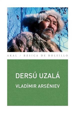 DERSÚ UZALÁ (BASICA BOLSILLO 246) | 9788446030973 | ARSENIEV, VLADIMIR | Llibreria La Gralla | Librería online de Granollers