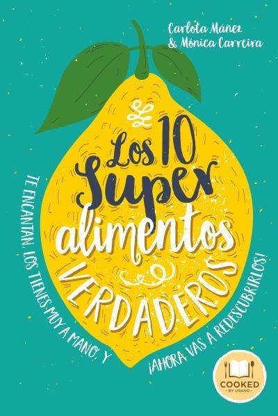 10 SUPERALIMENTOS VERDADEROS, LOS | 9788479539665 | MÁÑEZ ARISÓ, CARLOTA/CARREIRA GONZÁLEZ, MÓNICA | Llibreria La Gralla | Librería online de Granollers